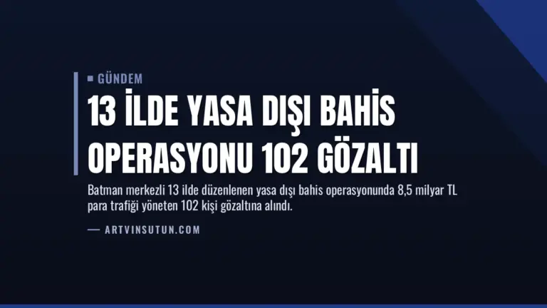 13 İlde Yasa Dışı Bahis Operasyonu 102 Gözaltı