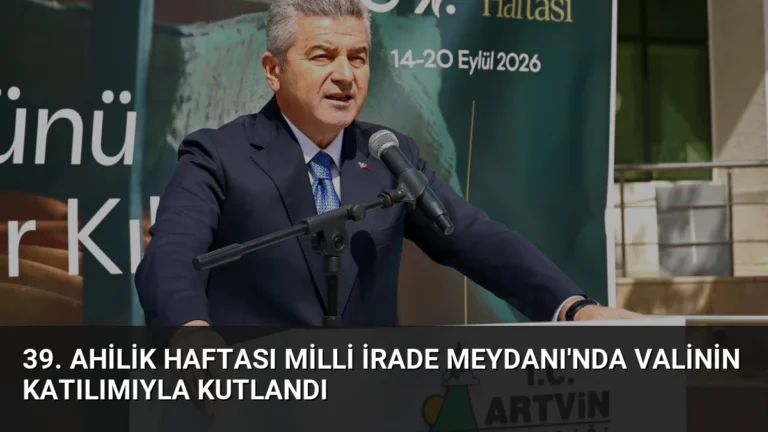 39. Ahilik Haftası Milli İrade Meydanı’nda Valinin Katılımıyla Kutlandı
