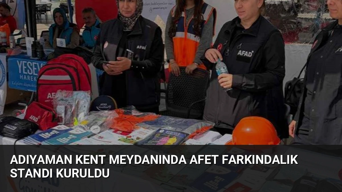 Adıyaman Kent Meydanında Afet Farkındalık Standı Kuruldu