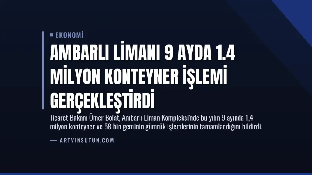 Ambarlı Limanı 9 Ayda 1.4 Milyon Konteyner İşlemi Gerçekleştirdi
