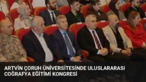 Artvin Çoruh Üniversitesinde Uluslararası Coğrafya Eğitimi Kongresi