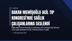 Bakan Memişoğlu Acil Tıp Kongresi’nde Sağlık Çalışanlarına Seslendi