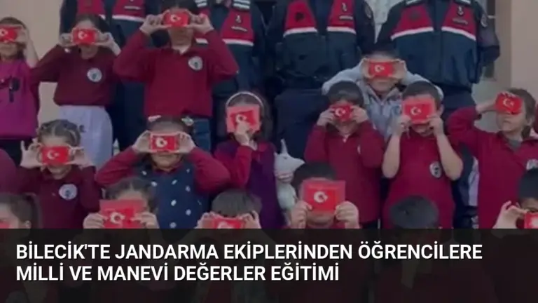 Bilecik'te Jandarma Ekiplerinden Öğrencilere Milli ve Manevi Değerler Eğitimi