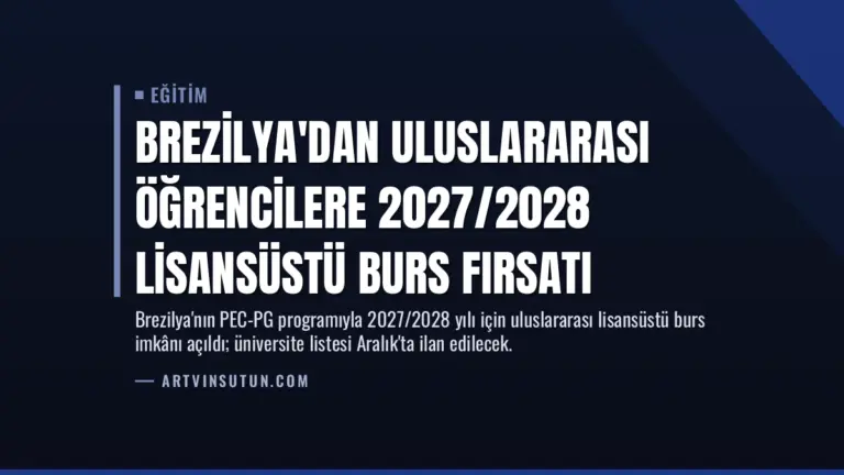 Brezilya'dan Uluslararası Öğrencilere 2027/2028 Lisansüstü Burs Fırsatı