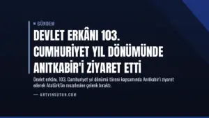 Devlet erkânı 103. Cumhuriyet yıl dönümünde Anıtkabir'i ziyaret etti