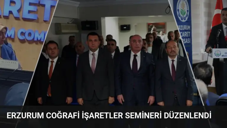 Erzurum Coğrafi İşaretler Semineri Düzenlendi