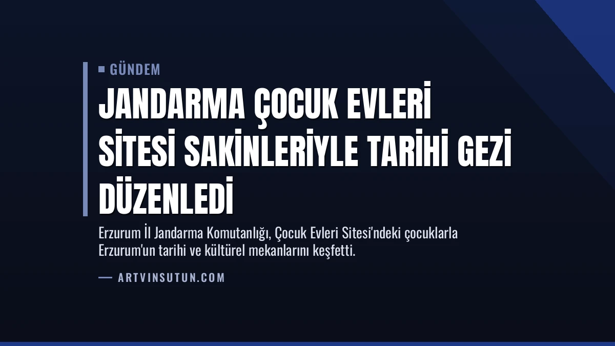 Jandarma Çocuk Evleri Sitesi Sakinleriyle Tarihi Gezi Düzenledi