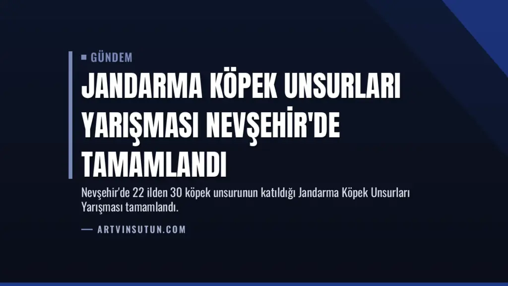 Jandarma Köpek Unsurları Yarışması Nevşehir'de Tamamlandı