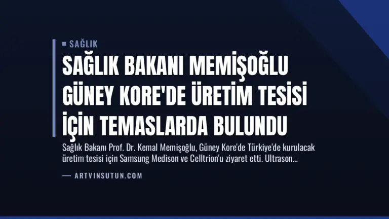 Sağlık Bakanı Memişoğlu Güney Kore’de Üretim Tesisi İçin Temaslarda Bulundu