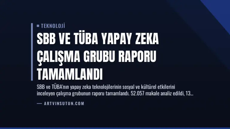 SBB ve TÜBA Yapay Zeka Çalışma Grubu Raporu Tamamlandı