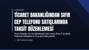 Ticaret Bakanlığından Sıfır Cep Telefonu Satışlarında Taksit Düzenlemesi