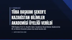 TÜBA Başkanı Şeker’e Kazakistan Bilimler Akademisi Üyeliği Verildi