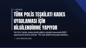 Türk Polis Teşkilatı KADES Uygulaması İçin Bilgilendirme Yapıyor