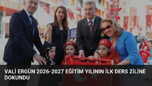 Vali Ergün 2026-2027 Eğitim Yılının İlk Ders Ziline Dokundu