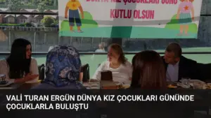 Vali Turan Ergün Dünya Kız Çocukları Gününde Çocuklarla Buluştu